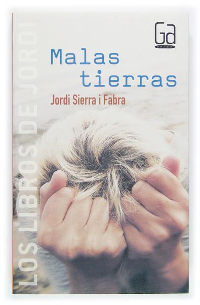 MALAS TIERRAS | 9788467504873 | SIERRA I FABRA, JORDI | Galatea Llibres | Llibreria online de Reus, Tarragona | Comprar llibres en català i castellà online