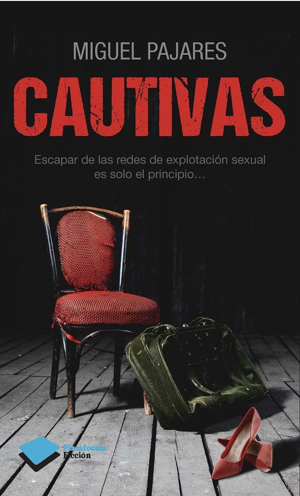 CAUTIVAS | 9788415750772 | PAJARES ALONSO, MIGUEL | Galatea Llibres | Llibreria online de Reus, Tarragona | Comprar llibres en català i castellà online