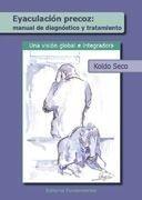 EYACULACIÓN PRECOZ: MANUAL DE DIAGNÓSTICO Y TRATAMIENTO | 9788424511890 | SECO, KOLDO | Galatea Llibres | Llibreria online de Reus, Tarragona | Comprar llibres en català i castellà online