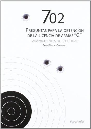 702 PREGUNTAS PARA OBTENCION LICENCIA ARMAS C VIGILANTES SEG | 9788428333580 | CABALLERO, DAVID MIGUEL | Galatea Llibres | Llibreria online de Reus, Tarragona | Comprar llibres en català i castellà online