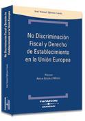 NO DISCRIMINACION FISCAL Y DERECHO DE ESTABLECIMIENTO EN LA | 9788483552544 | IGLESIAS CASAIS, JOSE MANUEL | Galatea Llibres | Llibreria online de Reus, Tarragona | Comprar llibres en català i castellà online