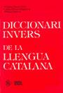 DICCIONARI INVERS DE LA LLENGUA CATALANA | 9788474881295 | MASSÓ I RUHÍ, M. LLUÏSA/I ALTRES AUTORS | Galatea Llibres | Llibreria online de Reus, Tarragona | Comprar llibres en català i castellà online