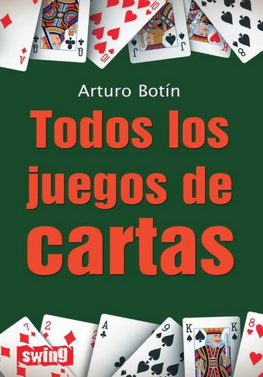 TODOS LOS JUEGOS DE CARTAS | 9788496746589 | BOTIN, ARTURO | Galatea Llibres | Llibreria online de Reus, Tarragona | Comprar llibres en català i castellà online