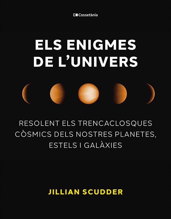 ELS ENIGMES DE L'UNIVERS | 9788413563794 | SCUDDER, JILLIAN | Galatea Llibres | Llibreria online de Reus, Tarragona | Comprar llibres en català i castellà online