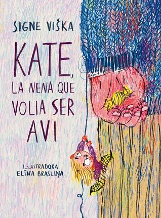 KATE, LA NENA QUE VOLIA SER AVI | 9788418232367 | VIŠKA, SIGNE | Galatea Llibres | Llibreria online de Reus, Tarragona | Comprar llibres en català i castellà online