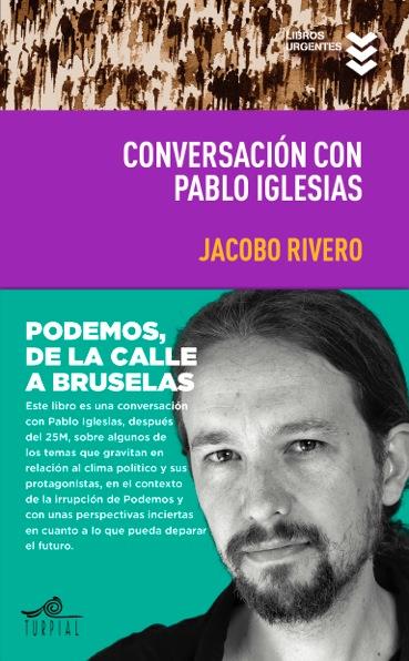 CONVERSACION CON PABLO IGLESIAS | 9788495157744 | RIVERO RODRIGUEZ, JACOBO/IGLESIAS TURRON, PABLO | Galatea Llibres | Llibreria online de Reus, Tarragona | Comprar llibres en català i castellà online