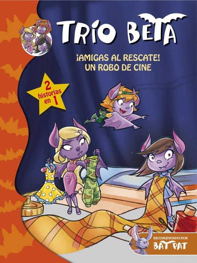 TRÍO BETA 3-4. ¡AMIGAS AL RESCATE! Y UN ROBO DE CINE (2 EN 1) | 9788490431689 | PAVANELLO, ROBERTO | Galatea Llibres | Llibreria online de Reus, Tarragona | Comprar llibres en català i castellà online