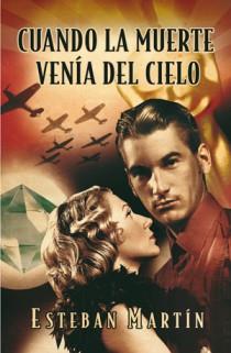 CUANDO LA MUERTE VENIA DEL CIELO | 9788466647052 | MARTIN, ESTEBAN | Galatea Llibres | Librería online de Reus, Tarragona | Comprar libros en catalán y castellano online