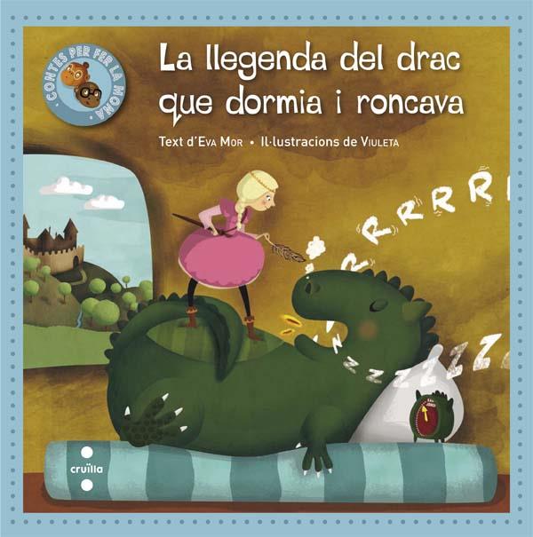 LA LLEGENDA DEL DRAC QUE DORMIA I RONCAVA | 9788466139977 | MOR, EVA | Galatea Llibres | Llibreria online de Reus, Tarragona | Comprar llibres en català i castellà online