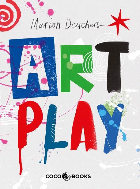 ART PLAY | 9788412103304 | DEUCHARS, MARION | Galatea Llibres | Llibreria online de Reus, Tarragona | Comprar llibres en català i castellà online