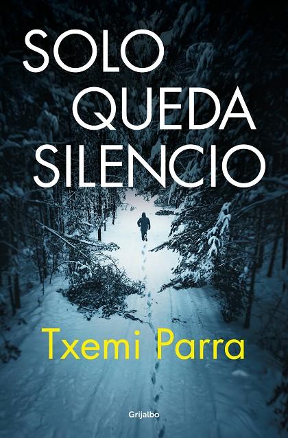 SOLO QUEDA SILENCIO | 9788425368783 | PARRA, TXEMI | Galatea Llibres | Llibreria online de Reus, Tarragona | Comprar llibres en català i castellà online