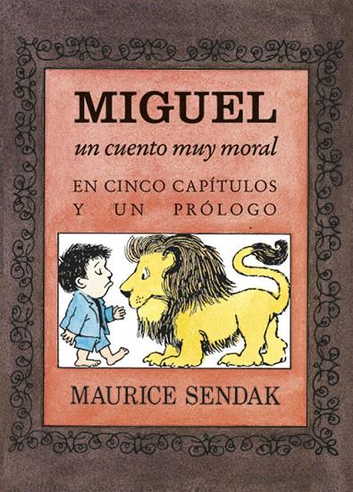 MIGUEL, UN CUENTO MUY MORAL EN CINCO CAPíTULOS Y UN PRóLOGO | 9788484643326 | Galatea Llibres | Llibreria online de Reus, Tarragona | Comprar llibres en català i castellà online