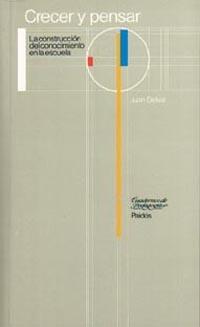 CRECER Y PENSAR : LA CONSTRUCCION DEL CONOCIMIENT | 9788475096735 | Delval, Juan | Galatea Llibres | Librería online de Reus, Tarragona | Comprar libros en catalán y castellano online