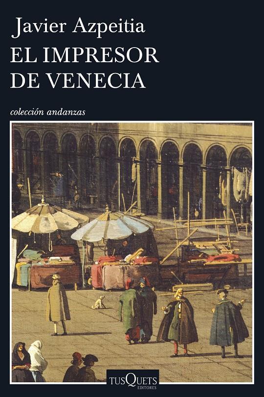 EL IMPRESOR DE VENECIA | 9788490662656 | AZPEITIA, JAVIER | Galatea Llibres | Llibreria online de Reus, Tarragona | Comprar llibres en català i castellà online