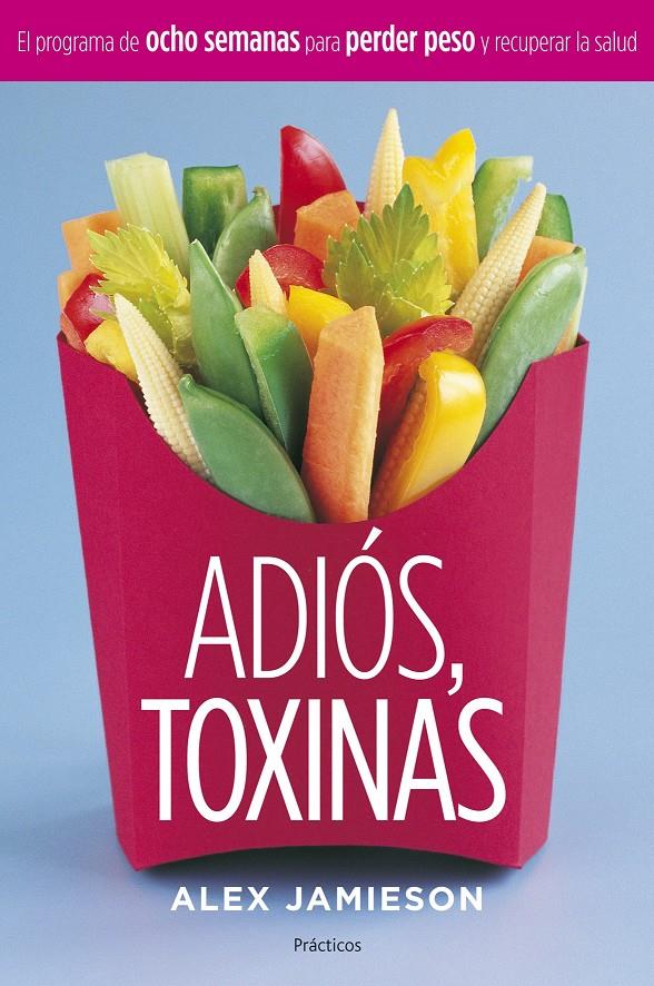 ADIOS TOXINAS | 9788408058915 | JAMIESON, ALEX | Galatea Llibres | Llibreria online de Reus, Tarragona | Comprar llibres en català i castellà online