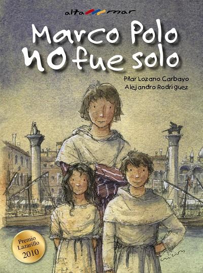 MARCO POLO NO FUE SOLO | 9788421698709 | LOZANO CARBAYO, PILAR/RODRÍGUEZ, ALEJANDRO | Galatea Llibres | Librería online de Reus, Tarragona | Comprar libros en catalán y castellano online