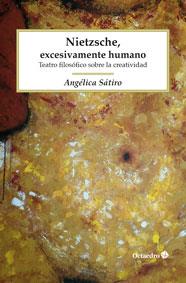 NIETZSCHE, EXCESIVAMENTE HUMANO | 9788499218199 | SÁTIRO, ANGÉLICA | Galatea Llibres | Librería online de Reus, Tarragona | Comprar libros en catalán y castellano online