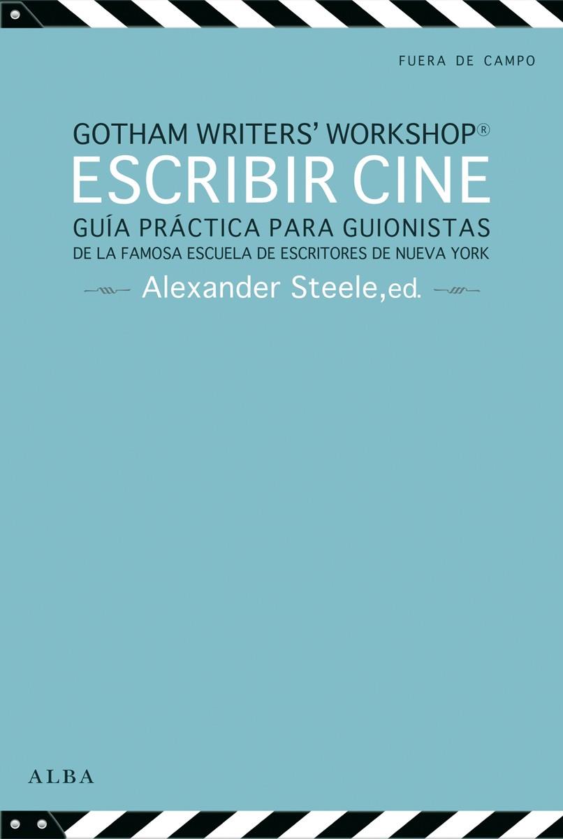 ESCRIBIR CINE | 9788484289722 | GOTHAM WRITER'S WORKSHOP | Galatea Llibres | Llibreria online de Reus, Tarragona | Comprar llibres en català i castellà online