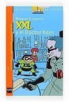 XXL Y EL DOCTOR KAOS | 9788467533781 | MÀRQUEZ TAÑÁ, EDUARD | Galatea Llibres | Llibreria online de Reus, Tarragona | Comprar llibres en català i castellà online