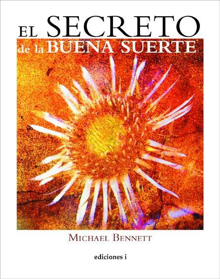 SECRETO DE LA BUENA SUERTE, EL | 9788496851276 | BENNETT, MICHAEL | Galatea Llibres | Llibreria online de Reus, Tarragona | Comprar llibres en català i castellà online