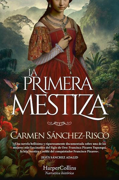 LA PRIMERA MESTIZA | 9788419809254 | SÁNCHEZ-RISCO, CARMEN | Galatea Llibres | Llibreria online de Reus, Tarragona | Comprar llibres en català i castellà online