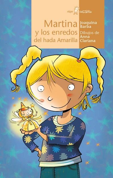 MARTINA Y LOS ENREDOS DEL HADA AMARILLA | 9788498455335 | BARBA PLAZA, JOAQUINA | Galatea Llibres | Llibreria online de Reus, Tarragona | Comprar llibres en català i castellà online