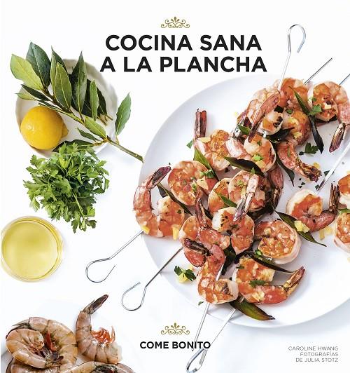 COCINA SANA A LA PLANCHA | 9788416890057 | HWANG, CAROLINE / STOTZ, JULIA | Galatea Llibres | Llibreria online de Reus, Tarragona | Comprar llibres en català i castellà online