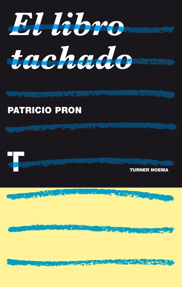 EL LIBRO TACHADO | 9788415832287 | PRON, PATRICIO | Galatea Llibres | Librería online de Reus, Tarragona | Comprar libros en catalán y castellano online