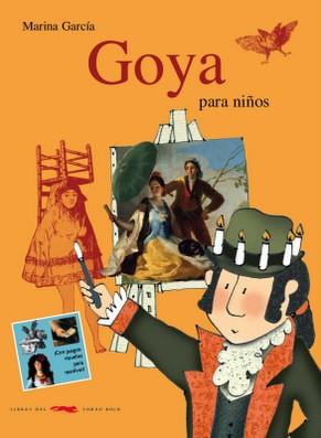 GOYA PARA NIÑOS | 9788492412006 | GARCÍA, MARINA | Galatea Llibres | Librería online de Reus, Tarragona | Comprar libros en catalán y castellano online