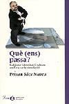 QUE (ENS) PASSA? | 9788484375821 | SAEZ MATEU,FERRAN | Galatea Llibres | Llibreria online de Reus, Tarragona | Comprar llibres en català i castellà online