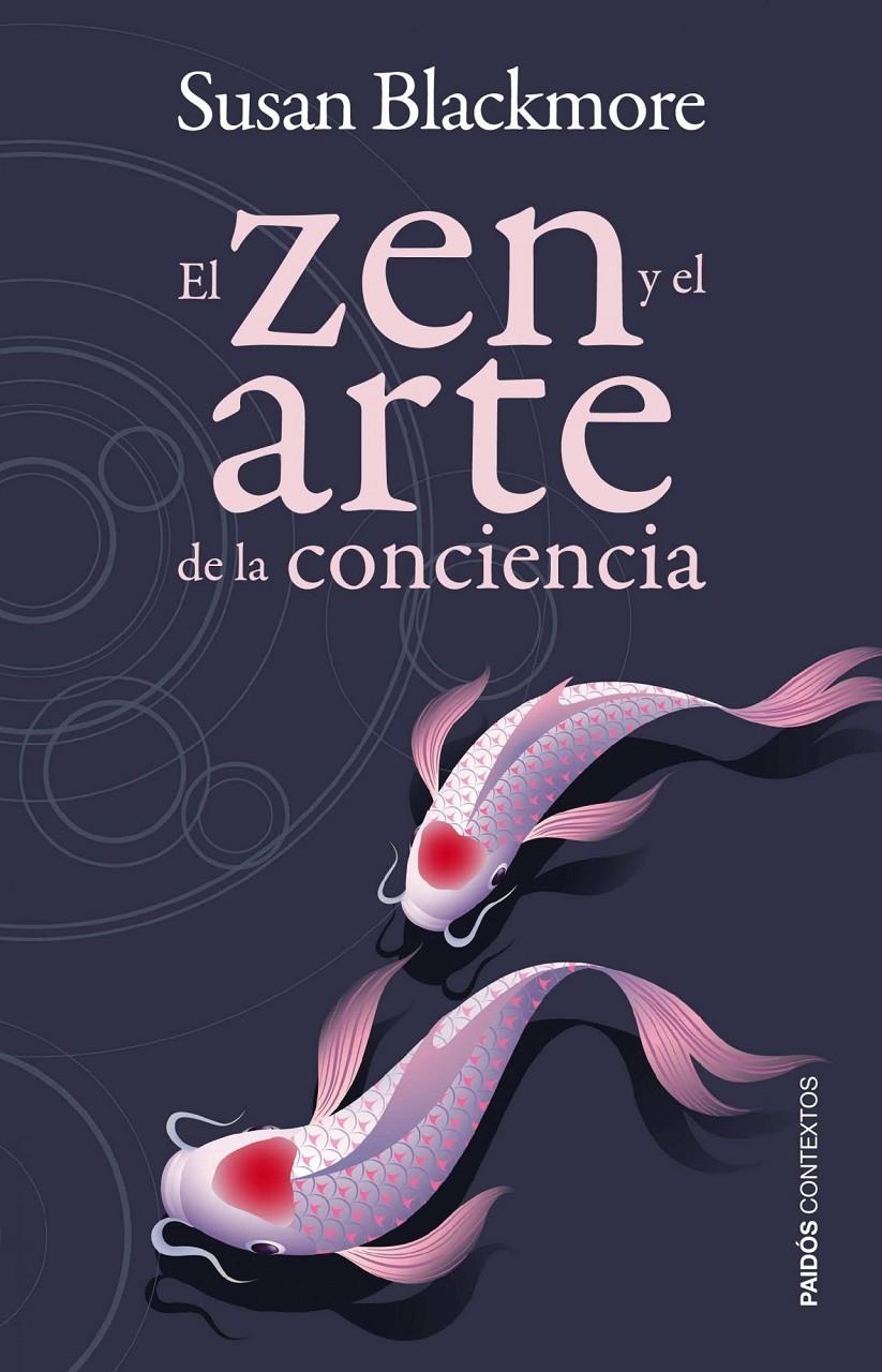 EL ZEN Y EL ARTE DE LA CONCIENCIA | 9788449326820 | BLACKMORE, SUSAN | Galatea Llibres | Librería online de Reus, Tarragona | Comprar libros en catalán y castellano online