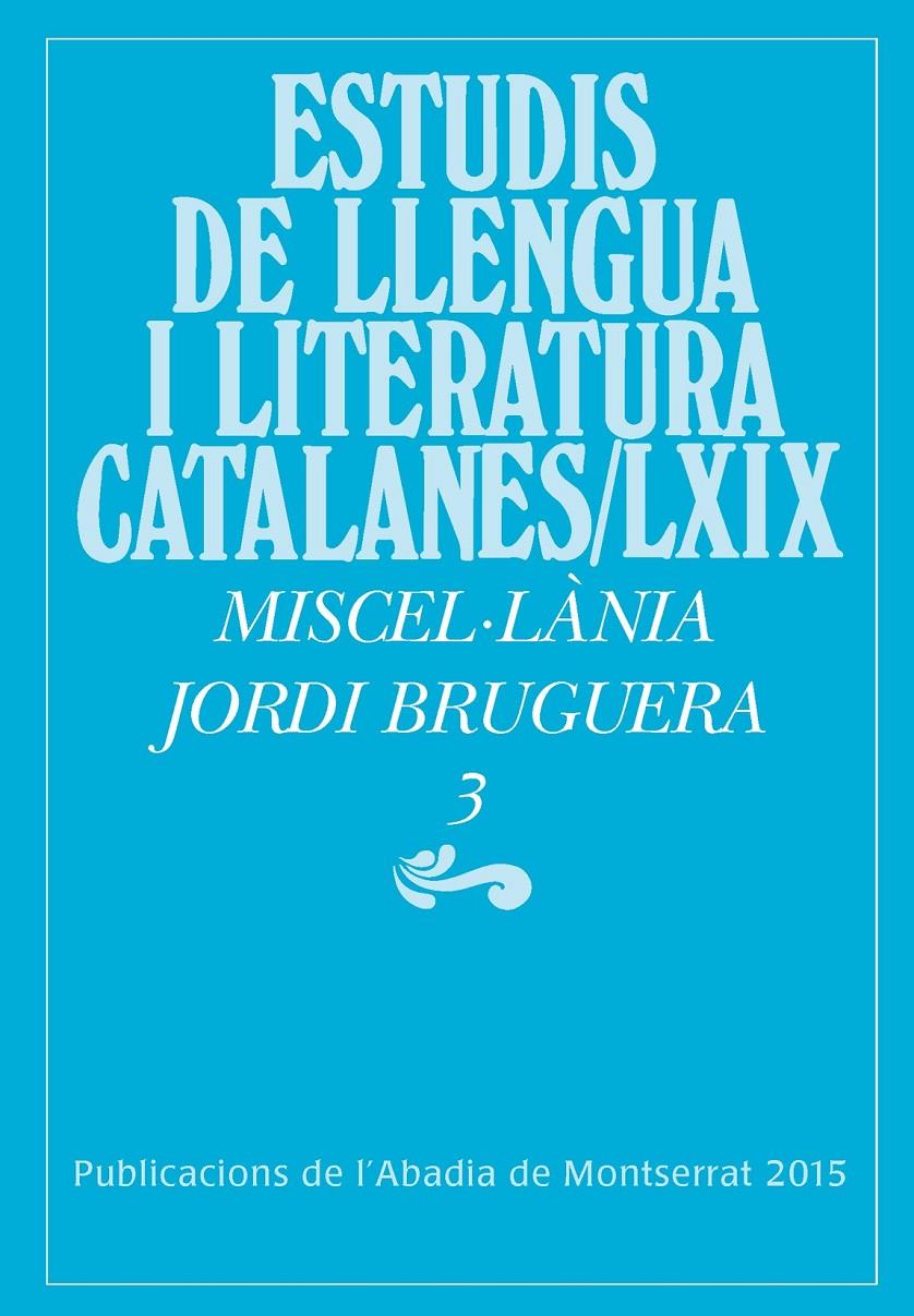 ESTUDIS DE LLENGUA I LITERATURA CATALANES VOL LXIX: MISCEL·LÀNIA 3 | 9788498837841 | BRUGUERA, JORDI | Galatea Llibres | Librería online de Reus, Tarragona | Comprar libros en catalán y castellano online