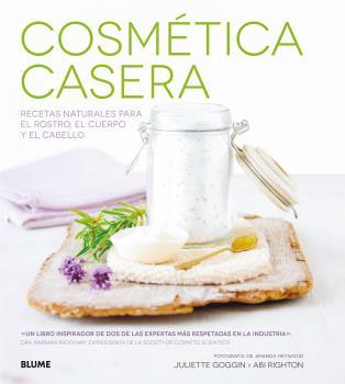 COSMÉTICA CASERA | 9788416138869 | GOGGIN, JULIETTE / RIGHTON, ABI | Galatea Llibres | Llibreria online de Reus, Tarragona | Comprar llibres en català i castellà online