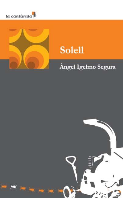 SOLELL | 9788492703388 | IGELMO SEGURA, ÀNGEL | Galatea Llibres | Librería online de Reus, Tarragona | Comprar libros en catalán y castellano online