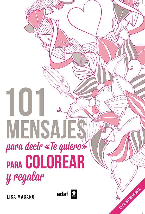 101 MENSAJES. PARA DECIR «TE QUIERO» PARA COLOREAR Y PARA REGALAR | 9788441436008 | MAGANO, LISA/LEGRIS, CHARLOTTE | Galatea Llibres | Llibreria online de Reus, Tarragona | Comprar llibres en català i castellà online