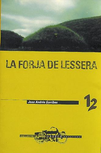 FORJA DE LESSERA, LA | 9788481312294 | ANDRES SORRIBES, JOAN | Galatea Llibres | Librería online de Reus, Tarragona | Comprar libros en catalán y castellano online