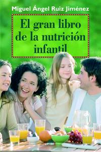 GRAN LIBRO DE LA NUTRICION INFANTIL | 9788497543132 | RUIZ JIMENEZ, MIGUEL ANGEL | Galatea Llibres | Llibreria online de Reus, Tarragona | Comprar llibres en català i castellà online