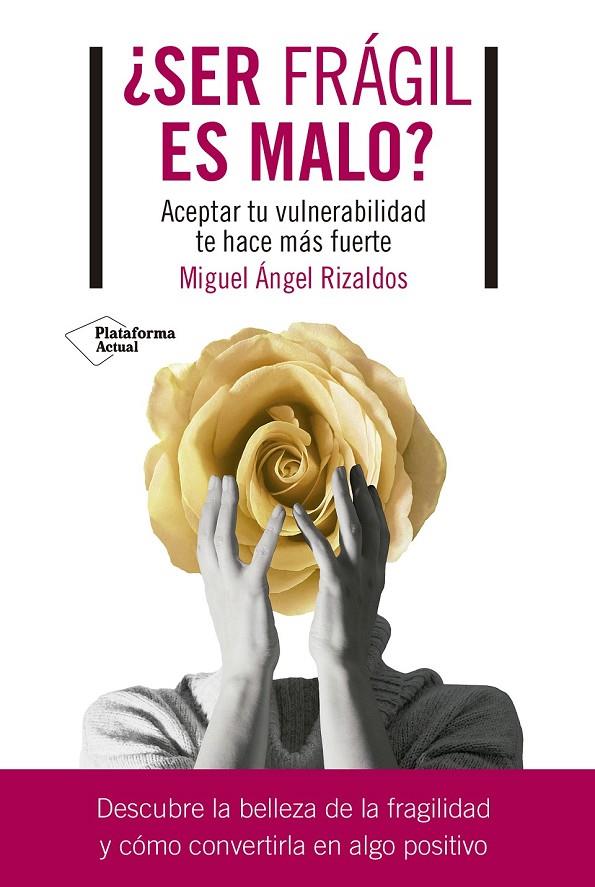 SER FRAGIL ES MALO? | 9788419655059 | RIZALDOS, MIGUEL ÁNGEL | Galatea Llibres | Llibreria online de Reus, Tarragona | Comprar llibres en català i castellà online