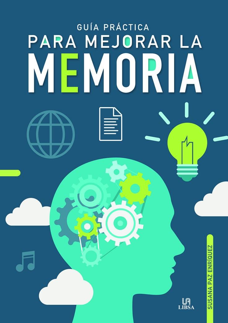 GUÍA PRÁCTICA PARA MEJORAR LA MEMORIA | 9788466239233 | PAZ ENRÍQUEZ, SUSANA | Galatea Llibres | Llibreria online de Reus, Tarragona | Comprar llibres en català i castellà online