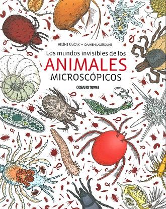 LOS MUNDOS INVISIBLES DE LOS ANIMALES MICROSCÓPICOS  | 9786075272726 | RAJCAK, HELENE Y LAVERDUNT, DAMIEN  | Galatea Llibres | Llibreria online de Reus, Tarragona | Comprar llibres en català i castellà online