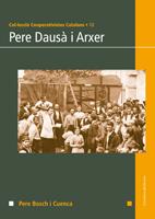 PERE DAUSA I ARXER | 9788497914369 | BOSCH CUENCA, PERE | Galatea Llibres | Librería online de Reus, Tarragona | Comprar libros en catalán y castellano online