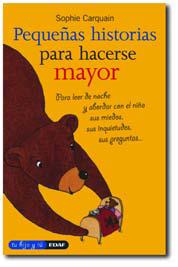 PEQUEÑAS HISTORIAS PARA HACERSE MAYOR | 9788441417656 | CARQUAIN, SOPHIE | Galatea Llibres | Librería online de Reus, Tarragona | Comprar libros en catalán y castellano online