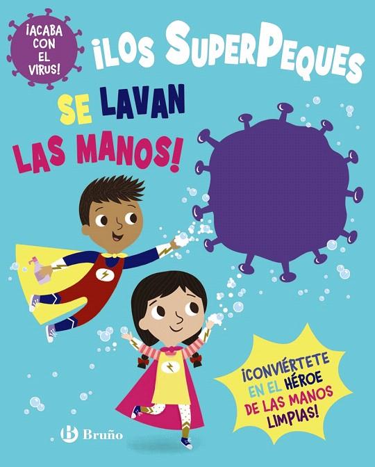 ¡LOS SUPERPEQUES SE LAVAN LAS MANOS! | 9788469663424 | BUTTON, KATIE | Galatea Llibres | Llibreria online de Reus, Tarragona | Comprar llibres en català i castellà online