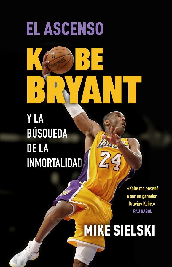 EL ASCENSO. KOBE BRYANT Y LA BÚSQUEDA DE LA INMORTALIDAD | 9788412414776 | SIELSKI, MIKE | Galatea Llibres | Llibreria online de Reus, Tarragona | Comprar llibres en català i castellà online