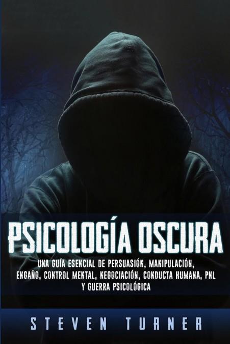 PSICOLOGÍA OSCURA | 9781950922321 | TURNER, STEVEN | Galatea Llibres | Llibreria online de Reus, Tarragona | Comprar llibres en català i castellà online