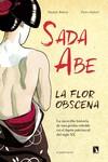 SADA ABE LA FLOR OBSCENA | 9788418309458 | BOTTON, MICHELE/SARTORI, PIETRO | Galatea Llibres | Llibreria online de Reus, Tarragona | Comprar llibres en català i castellà online