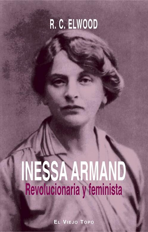 INESSA ARMAND: REVOLUCIONARIA Y FEMINISTA | 9788416995646 | ELWOOD, RALPH CARTER | Galatea Llibres | Llibreria online de Reus, Tarragona | Comprar llibres en català i castellà online