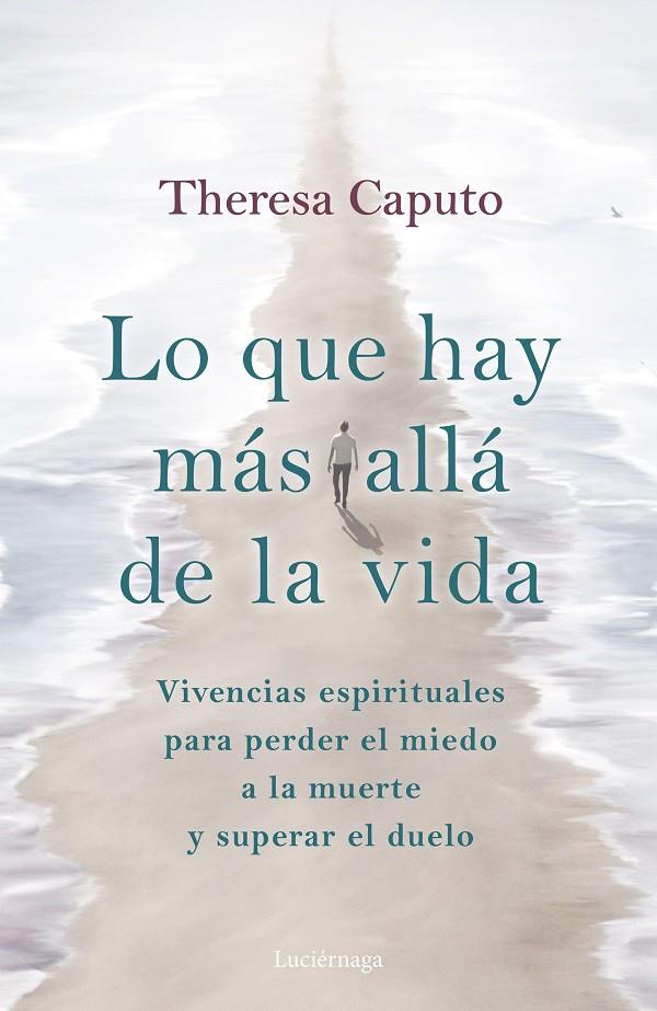 LO QUE HAY MÁS ALLÁ DE LA VIDA | 9788419164926 | CAPUTO, THERESA | Galatea Llibres | Llibreria online de Reus, Tarragona | Comprar llibres en català i castellà online