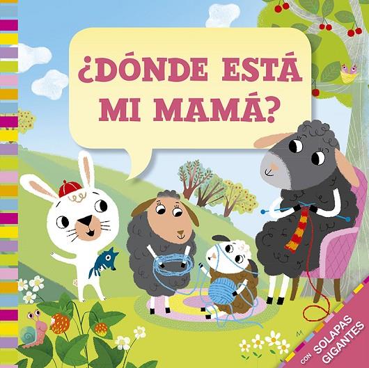 DÓNDE ESTÁ MI MAMÁ? | 9788491453277 | D'ACHILLE, SILVIA | Galatea Llibres | Llibreria online de Reus, Tarragona | Comprar llibres en català i castellà online