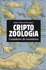 CRIPTOZOOLOGÍA | 9788496614796 | ALEMAÑ BERENGUER, RAFAEL | Galatea Llibres | Librería online de Reus, Tarragona | Comprar libros en catalán y castellano online